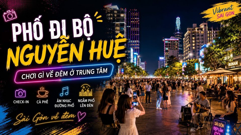 Phố đi bộ Nguyễn Huệ: chơi gì về đêm ở trung tâm